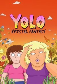 YOLO: Кристальная фантазия (2020) 1 сезон