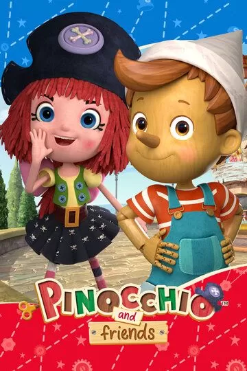 Пиноккио и его друзья (2021) 1 сезон